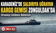 Karadeniz’de Dron Saldırısında Hasar Alan Gemi Zonguldak’a Geldi