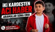 Rize’de iki kardeşten acı haber: Kayıp çocuğun da cansız bedenine ulaşıldı