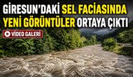 Giresun’daki Sel Faciasında Yeni Görüntüler Ortaya Çıktı