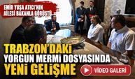 Trabzon’daki Yorgun Mermi Dosyasında Yeni Gelişme; Emir Yuşa Atıcı’nın Ailesi Bakanla Görüştü