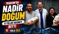 Trabzon’da milyonda bir görülen doğum: İki rahimden iki bebek dünyaya geldi