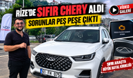 Rize’de Sıfır Chery Aldı, Sorunlar Peş Peşe Çıktı