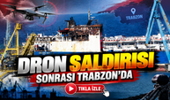 Dron Saldırısına Uğrayan Ro-Ro Gemisi Trabzon Limanı’na Demirledi