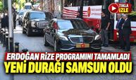 Cumhurbaşkanı Erdoğan, Rize’den Samsun’a hareket etti