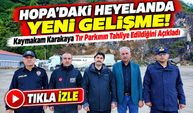 Hopa'daki Heyelanda Yeni Gelişme! Tır Parkı Tahliye Edildi