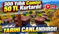 Samsun'da 300 Yıllık Camiyi 50 Lira Kurtardı! Hikâyesini Duyan Şaşırıyor