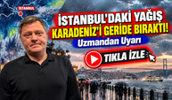 İstanbul'daki Yağış Karadeniz'i Geride Bıraktı! Uzmandan Uyarı
