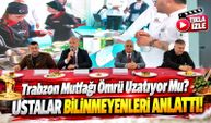 Trabzon'un Lezzet Mirası Festivalde Konuşuldu: Bu Yemekleri Özel Kılan Ne?