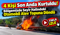 Samsun’da Seyir Halindeki Otomobil Alev Topuna Döndü