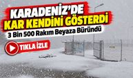 Karadeniz’de Kar Kendini Gösterdi; 3 Bin 500 Rakım Beyaza Büründü