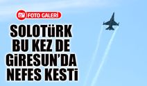 Giresun’da SOLOTÜRK Gösterisi Nefes Kesti