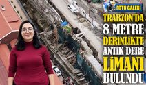 Trabzon'da 8 Metre Derinlikte Antik Dere Limanı Bulundu; Derinliklerden Tarih Fışkırdı