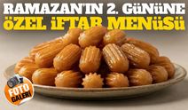 Ramazan’ın 2. Gününe Özel Baştan Sona Detaylı İftar Menüsü Rehberi