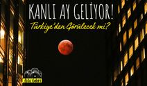 Kanlı Ay Ne Zaman Geliyor: Ay Tutulması Türkiye’den Görülecek mi?