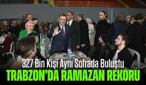 Trabzon’da Ramazan Coşkusu Rekor Kırdı: 327 Bin Kişi Aynı Sofrada Buluştu