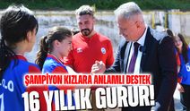 16 yıllık gurur! Ortahisar’dan Şampiyon Kızlara Anlamlı Destek