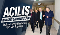 Trabzon Şehir Hastanesi İçin Kritik Toplantı Yapıldı: Açılış İçin Geri Sayım Başladı!