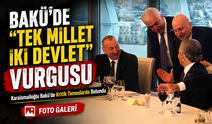 Karaismailoğlu Bakü’de Kritik Temaslarda Bulundu; Bakü’de “Tek Millet İki Devlet” Vurgusu