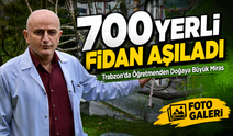 Trabzon’da Öğretmenden Doğaya Büyük Miras! 700 Yerli Fidan Aşıladı
