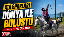 Of’ta Ata Sporları Dünya İle Buluştu: Singapurlu Sporcular Atlı Okçuluk Eğitimi Aldı