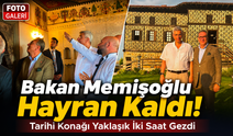 Sağlık Bakanı Kemal Memişoğlu, Baştımar Aile Müzesi’ne Hayran Kaldı