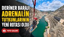 Deriner Barajı Adrenalin Tutkunlarının Yeni Rotası Oldu