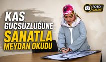 Kas Güçsüzlüğüne Sanatla Meydan Okuyan Rukiye Arslan Hayran Bıraktı