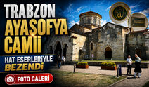Trabzon Ayasofya Camii hat eserleriyle bezendi: İki ayet yerleştirildi