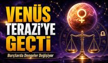 Venüs Terazi’ye Geçti: Aşk, Para ve Kariyerde Burçları Neler Bekliyor?