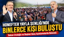 Honefter Yayla Şenliği’nde Binlerce Kişi Buluştu; Bakan Uraloğlu ve Başkan Genç Açıklamalarda Bulundu