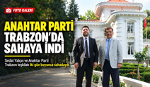 Anahtar Parti Trabzon’da Sahaya İndi; Sedat Yalçın ve Anahtar Parti Trabzon teşkilatı iki gün boyunca sahadaydı