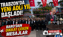 Trabzon’da yeni adli yıl başladı: Baro’dan dikkat çeken mesajlar