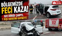 Bölgemizde Feci Kaza: SUV Direğe Çarptı, 1 Kişi Hayatını Kaybetti