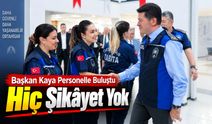Ahmet Kaya’dan Zabıta Personeline Övgü: 2,5 Yıldır Hiç Şikâyet Almadım