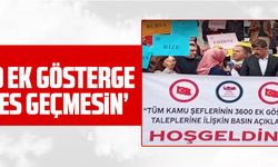 ‘3600 EK GÖSTERGE BİZİ ES GEÇMESİN’
