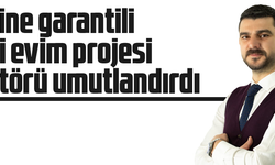BİNLERCE VATANDAŞ İLK KEZ EV SAHİBİ OLACAK