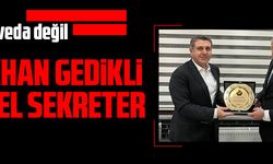 GÖKHAN GEDİKLİ GENEL SEKRETER