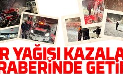 KAR YAĞIŞI KAZALARI BERABERİNDE GETİRDİ