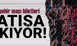 MAÇ BİLETLERİ SATIŞA ÇIKIYOR!