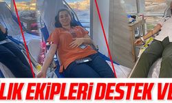 SAĞLIK EKİPLERİ DESTEK VERDİ