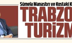 TRABZON TURİZMİNİ ANLATTI! 