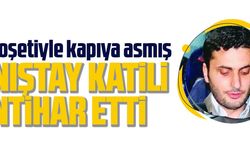 DANIŞTAY KATİLİ İNTİHAR ETTİ