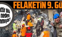 DEPREM FELAKETİNDE 9. GÜN! 