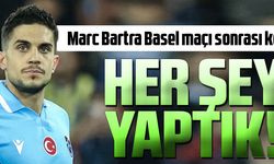 MARC BARTRA KONUŞTU