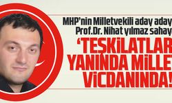 ‘MHP TEŞKİLATLARININ YANINDA OLACAĞIZ’