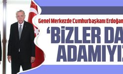  ‘BİZLER DAVA ADAMIYIZ’