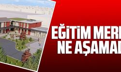 EĞİTİM MERKEZİ NE AŞAMADA?