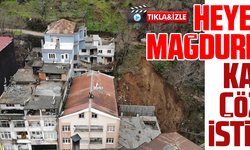 HEYELAN MAĞDURLARI KALICI ÇÖZÜM İSTİYOR