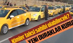 KİMLER TAKSİ SAHİBİ OLABİLECEK?