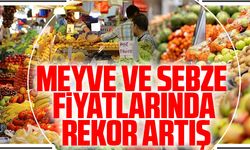 MEYVE VE SEBZE  FİYATLARINDA REKOR ARTIŞ